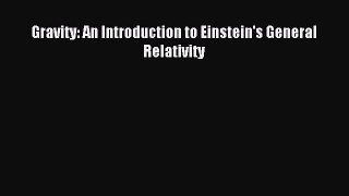 Download Gravity: An Introduction to Einstein's General Relativity Ebook Online