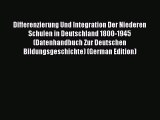 Read Differenzierung Und Integration Der Niederen Schulen in Deutschland 1800-1945 (Datenhandbuch