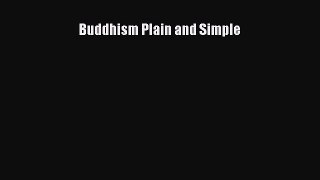 Download Buddhism Plain and Simple Ebook Free