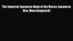 PDF The Imperial Japanese Navy of the Russo-Japanese War (New Vanguard)  EBook