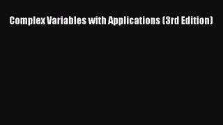 Download Complex Variables with Applications (3rd Edition) PDF Online
