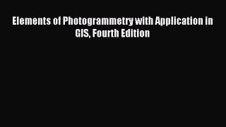 Read Elements of Photogrammetry with Application in GIS Fourth Edition Ebook Online