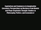 Read Capitalism and Commerce in Imaginative Literature: Perspectives on Business from Novels