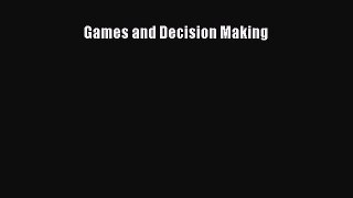 Read Games and Decision Making Ebook Free