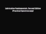 Read Lubrication Fundamentals Second Edition (Practical Spectroscopy) PDF Free