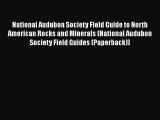 Read National Audubon Society Field Guide to North American Rocks and Minerals (National Audubon