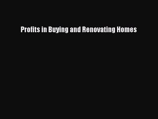 [PDF] Profits in Buying and Renovating Homes [Read] Full Ebook