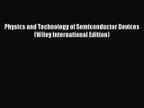 Download Physics and Technology of Semiconductor Devices (Wiley International Edition) Ebook