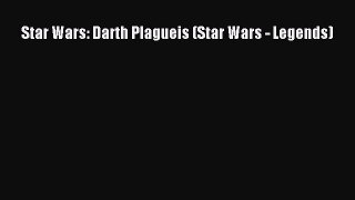 Download Star Wars: Darth Plagueis (Star Wars - Legends) Ebook Free