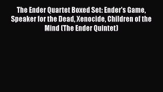 Read The Ender Quartet Boxed Set: Ender's Game Speaker for the Dead Xenocide Children of the