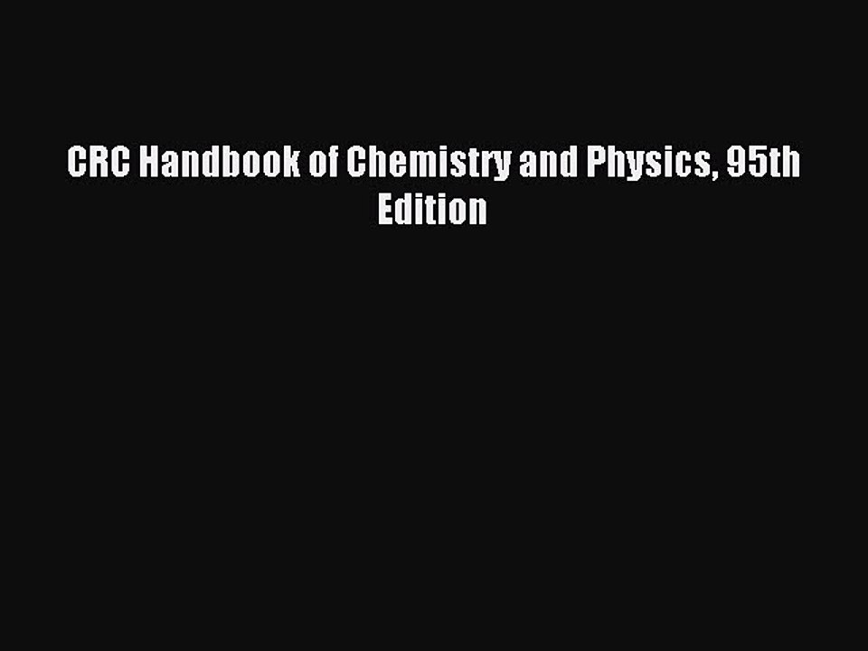 Download CRC Handbook of Chemistry and Physics 95th Edition PDF Online