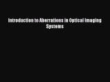 Download Introduction to Aberrations in Optical Imaging Systems PDF Online