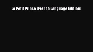 [PDF] Le Petit Prince (French Language Edition) [Read] Full Ebook