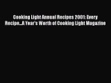 Read Cooking Light Annual Recipes 2001: Every Recipe...A Year's Worth of Cooking Light Magazine