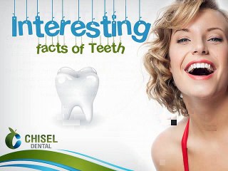 Interesting facts of  Teeth