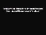 Download The Eighteenth Mental Measurements Yearbook (Buros Mental Measurements Yearbook) PDF