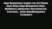 Read Anger Management: Imagine Your Life Without Anger (Anger Anger Management Anger Mindfulness