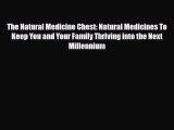 Download ‪The Natural Medicine Chest: Natural Medicines to Keep You and Your Family Thriving