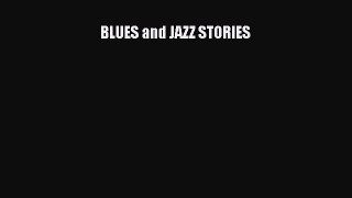 Read BLUES and JAZZ STORIES Ebook Free