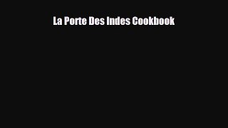 Download La Porte Des Indes Cookbook PDF Book Free