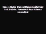 Download Guide to Skyline Drive and Shenandoah National Park (Bulletin / Shenandoah Natural