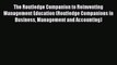 Download The Routledge Companion to Reinventing Management Education (Routledge Companions
