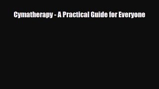 Download ‪Cymatherapy - A Practical Guide for Everyone‬ Ebook Free