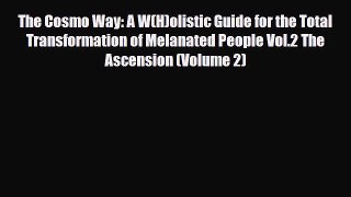 Download ‪The Cosmo Way: A W(H)olistic Guide for the Total Transformation of Melanated People