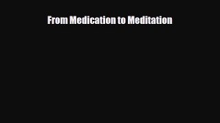 Download ‪From Medication to Meditation‬ PDF Free