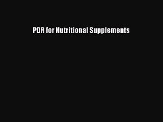 [Download] PDR for Nutritional Supplements [Download] Online