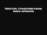 PDF Clinical Trials - A Practical Guide to Design Analysis and Reporting [PDF] Online