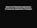 PDF Spinal Cord Stimulation Implantation: Percutaneous Implantation Techniques PDF Book Free