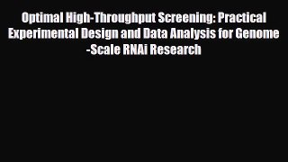 Download Optimal High-Throughput Screening: Practical Experimental Design and Data Analysis
