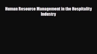 PDF Human Resource Management in the Hospitality Industry Read Online