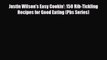 PDF Justin Wilson's Easy Cookin': 150 Rib-Tickling Recipes for Good Eating (Pbs Series) Read