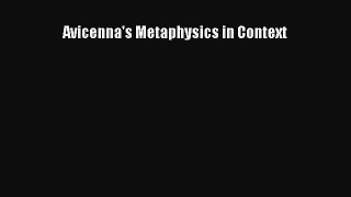 Read Avicenna's Metaphysics in Context Ebook Free