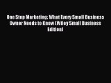 Read One Stop Marketing: What Every Small Business Owner Needs to Know (Wiley Small Business