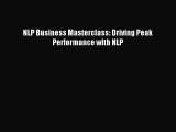 Read NLP Business Masterclass: Driving Peak Performance with NLP Ebook Free
