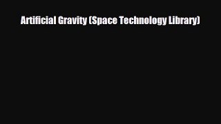 PDF Artificial Gravity (Space Technology Library) PDF Book Free