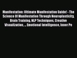 Read Manifestation: Ultimate Manifestation Guide! - The Science Of Manifestation Through Neuroplasticity
