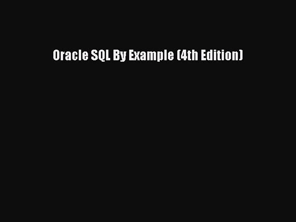 [PDF] Oracle SQL By Example (4th Edition) [Download] Online