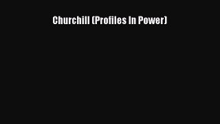 Read Churchill (Profiles In Power) PDF Online