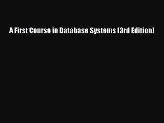 [PDF] A First Course in Database Systems (3rd Edition) [Download] Online