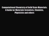 Read Computational Chemistry of Solid State Materials: A Guide for Materials Scientists Chemists