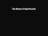 PDF The Nature of Imperfection  Read Online