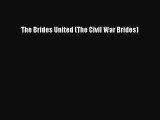 [PDF] The Brides United (The Civil War Brides) [Read] Full Ebook