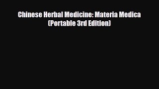 Read ‪Chinese Herbal Medicine: Materia Medica (Portable 3rd Edition)‬ PDF Online