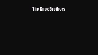 Read The Knox Brothers Ebook Free