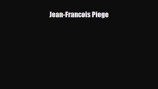 Download Jean-Francois Piege PDF Book Free