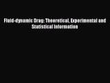 Read Fluid-Dynamic Drag: Theoretical experimental and statistical information Ebook Free